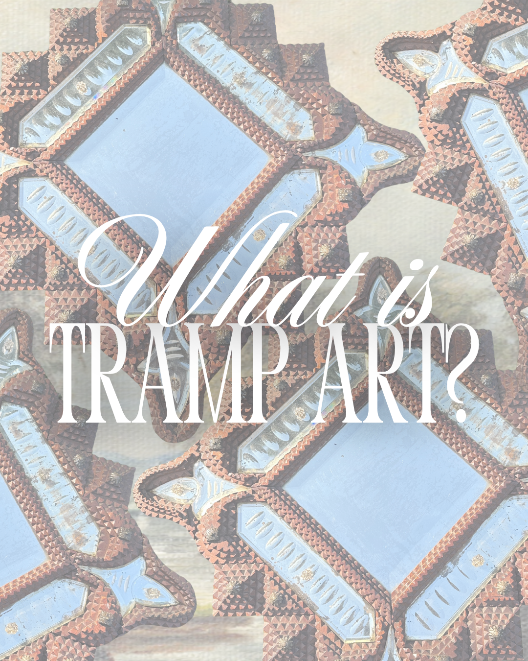 Common Tramp Tramp Art: What is that?! – Hudson Home Edit